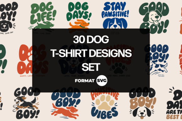 30 Dog SVG Design Bundle: Graphics for T-Shirt Designs