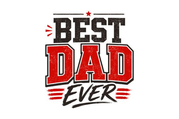 Best Dad Ever Shirt Design: Graphics & T-Shirt Review