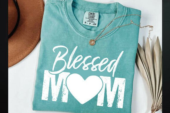 Blessed Mom, Mother’s Day T-Shirt Design Graphics
