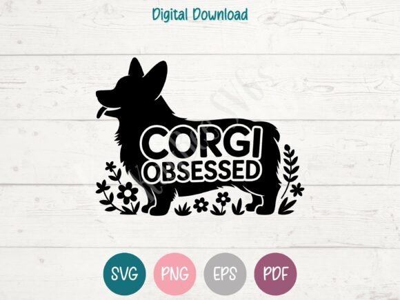 Corgi Obsessed SVG PNG EPS PDF: A T-Shirt Design Gem
