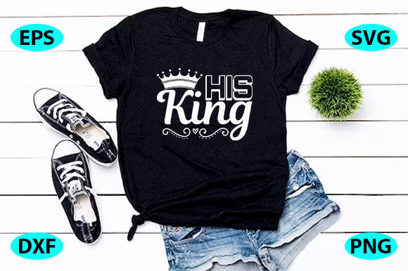 King and Queen Quotes Design Graphics for T-Shirt Designs