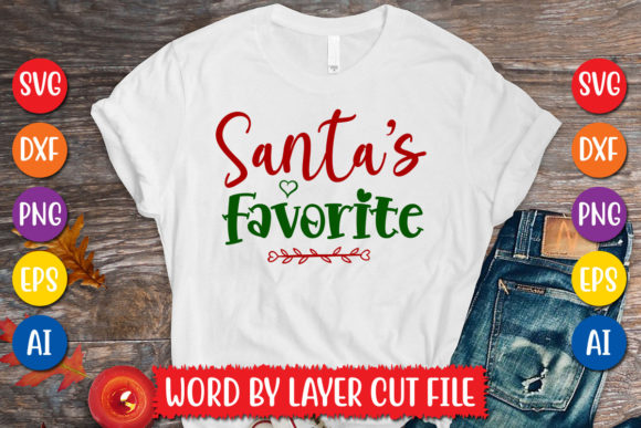 Santa's Favorite SVG Design: Graphics & T-Shirt Designs