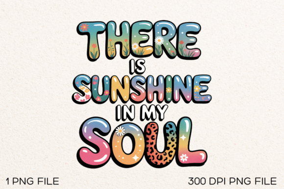 There is Sunshine in My Soul PNG Design for T-Shirt Designs